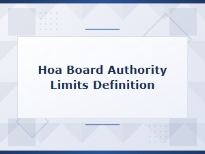 Understanding Hoa Board Authority Limits