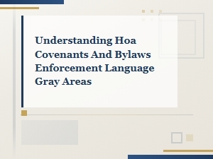Navigating Gray Areas in Hoa Covenant Enforcement