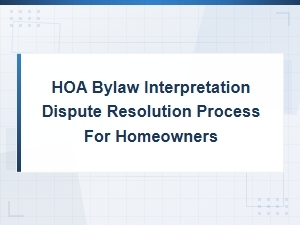 Understanding Hoa Bylaw Interpretation Disputes