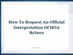 Requesting an Official Hoa Bylaws Interpretation